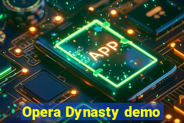 Opera Dynasty demo